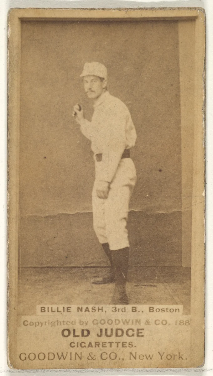 Billie Nash, 3rd Base, Boston, from the Old Judge series (N172) for Old Judge Cigarettes by Goodwin & Company, photograph, 1887-1890