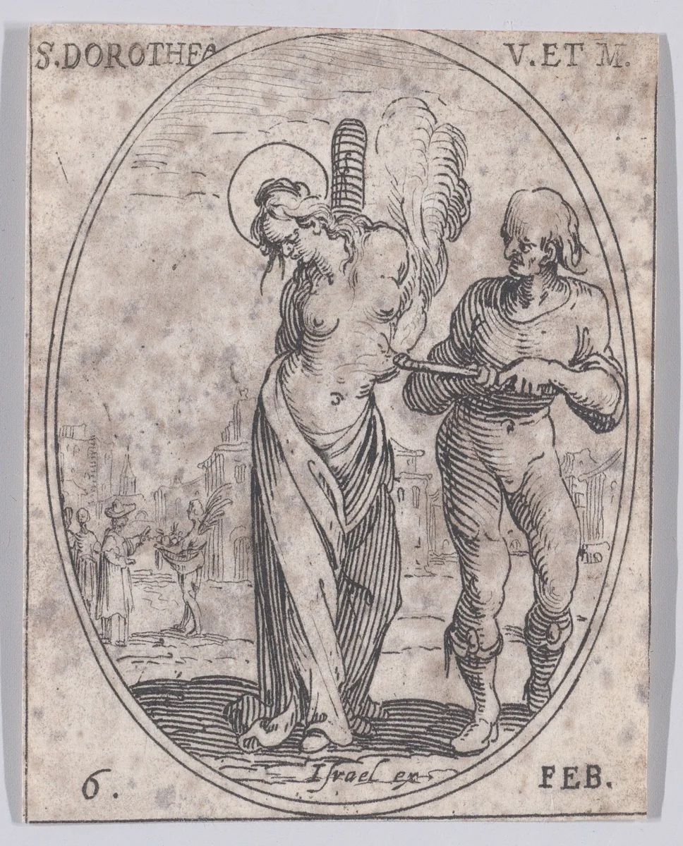 Ste. Dorothée, vierge et martyre (St. Dorothy, Virgin and Martyr), February 6th, from "Les Images De Tous Les Saincts et Saintes de L'Année" (Images of All of the Saints and Feast Days of the Year) by Jacques Callot, print, 1636