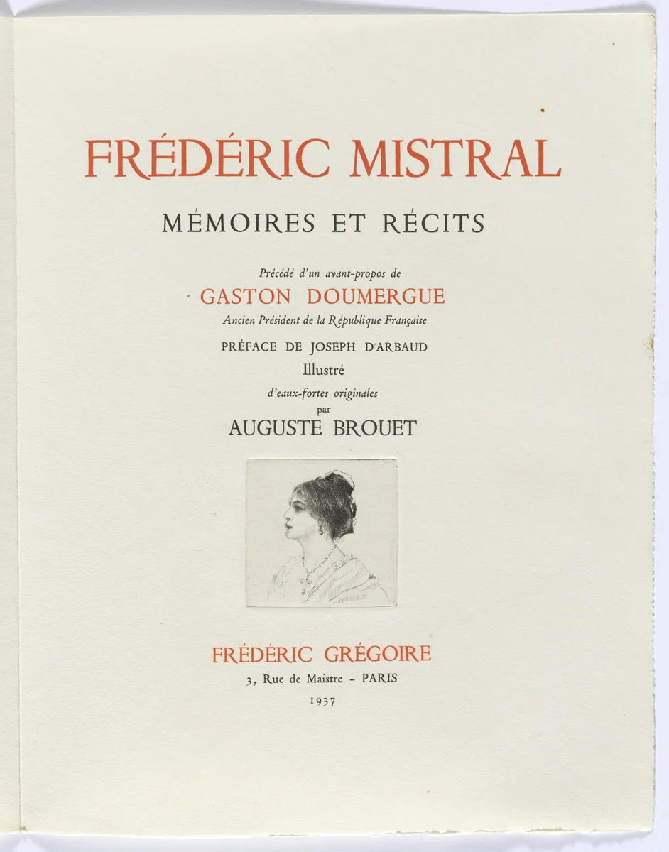 Frédéric Mistral: Mémoires et Recits by Frédéric Mistral: title page, bust of woman in profile by Auguste Brouet, other, 1937