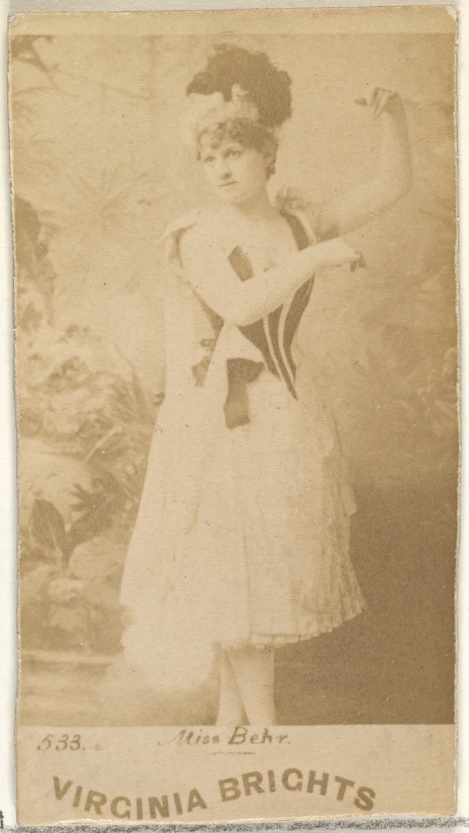 Card 533, Miss Behr, from the Actors and Actresses series (N45, Type 1) for Virginia Brights Cigarettes by Allen & Ginter, photograph, 1885-1891