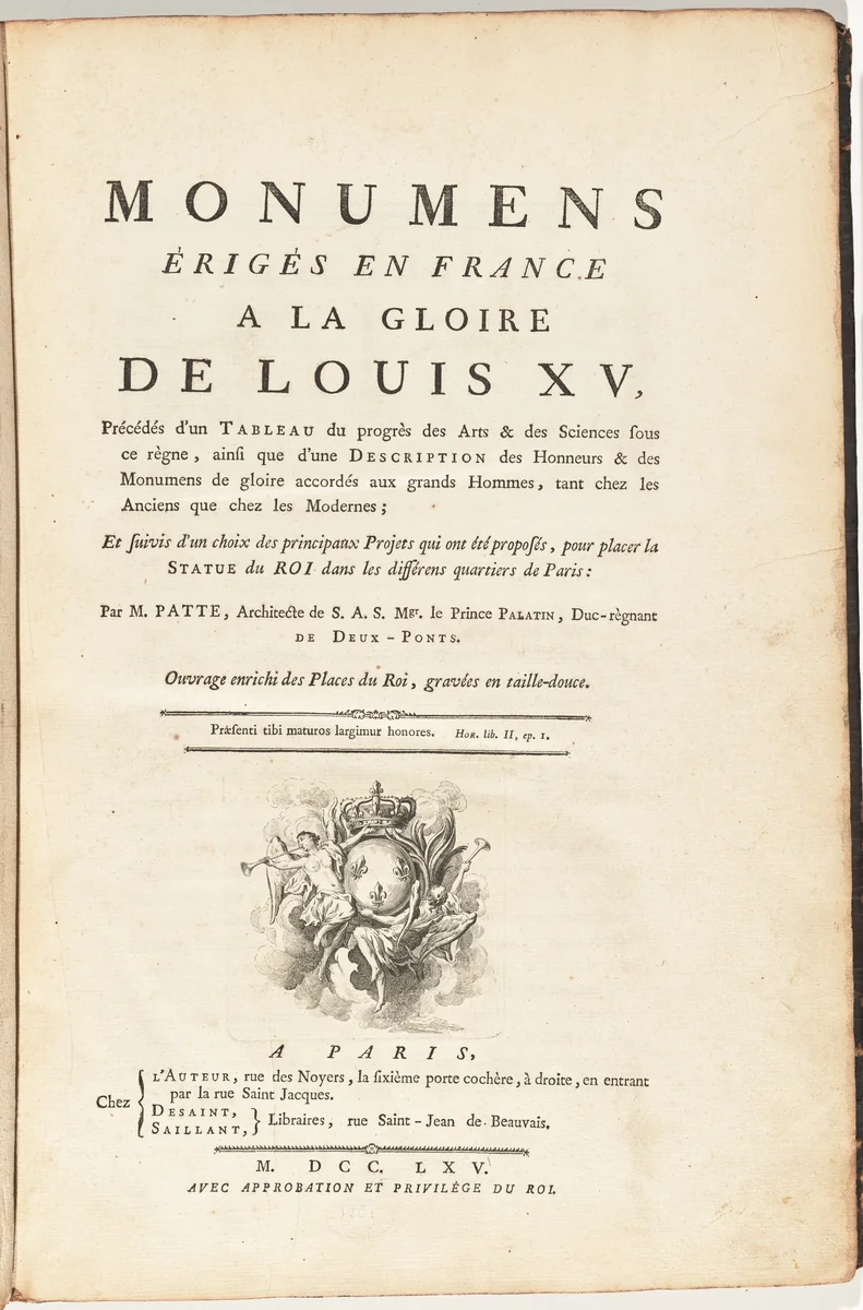 Monumens Érigés En France A La Gloire De Louis XV, Précédés d'un Tableau du progrès dês Arts & des Sciences sous ce règne,...Ouvrage enrichi des Places du Roi, gravées en tailledouce by Pierre Patte, volume, 1765