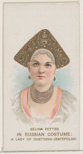 Selina Fetter in Russian Costume of a Lady of Oustiong-Jebzepolski, from the set Actors and Actresses, First Series (N70) for Duke brand cigarettes by W. Duke, Sons & Co., print, 1888-1889
