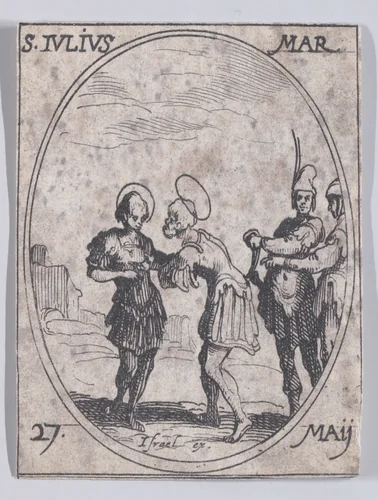 St. Jules, martyr (St. Julius, Martyr), May 27th, from "Les Images De Tous Les Saincts et Saintes de L'Année" (Images of All of the Saints and Religious Events of the Year) by Jacques Callot, print, 1636