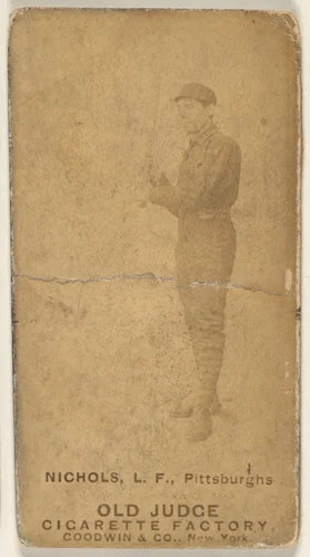 Nichols, Left Field, Pittsburgh, from the Old Judge series (N172) for Old Judge Cigarettes by Goodwin & Company, photograph, 1887-1890