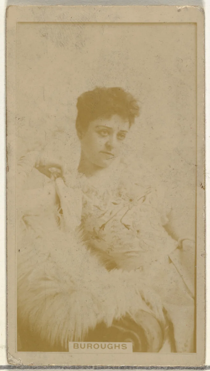 Miss Buroughs, from the Actors and Actresses series (N145-8) issued by Duke Sons & Co. to promote Duke Cigarettes by W. Duke, Sons & Co., photograph, 1890-1895