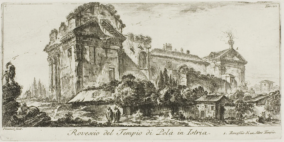 Rear View of the Temple of Pola in Istria. 1. Rear view of another temple, plate 22 from Some Views of Triumphal Arches and other Monuments by Giovanni Battista Piranesi, print, 1748