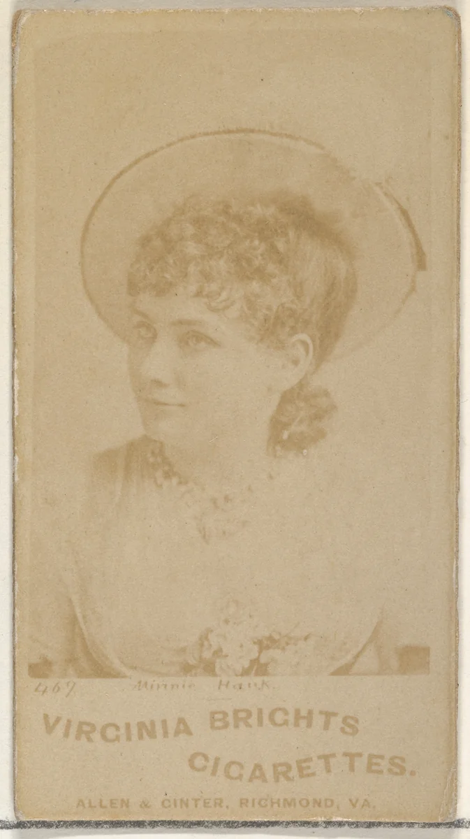 Card 469, Minnie Hank, from the Actors and Actresses series (N45, Type 1) for Virginia Brights Cigarettes by Allen & Ginter, photograph, 1885-1891