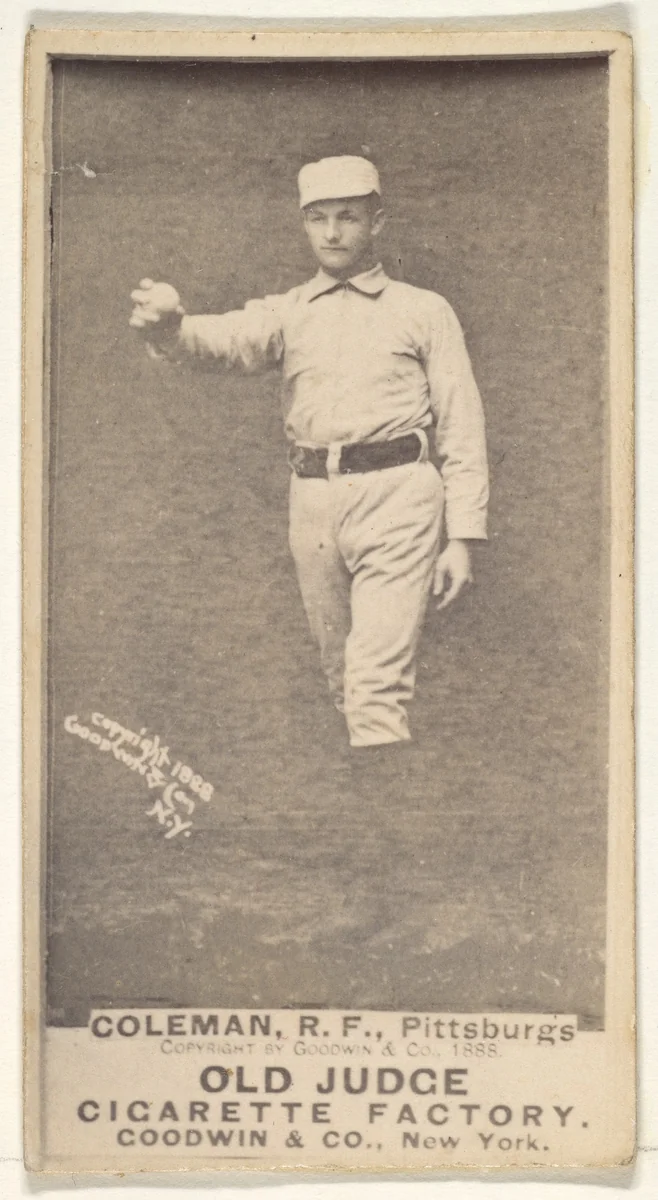John Francis Coleman, Right Field, Pittsburgh, from the Old Judge series (N172) for Old Judge Cigarettes by Goodwin & Company, photograph, 1888
