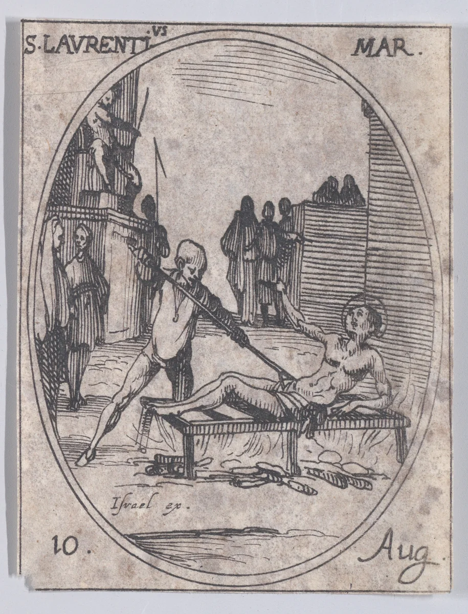 S. Laurent, martyr (St. Lawrence, Martyr), August 10th, from "Les Images De Tous Les Saincts et Saintes de L'Année" (Images of All of the Saints and Religious Events of the Year) by Jacques Callot, print, 1636