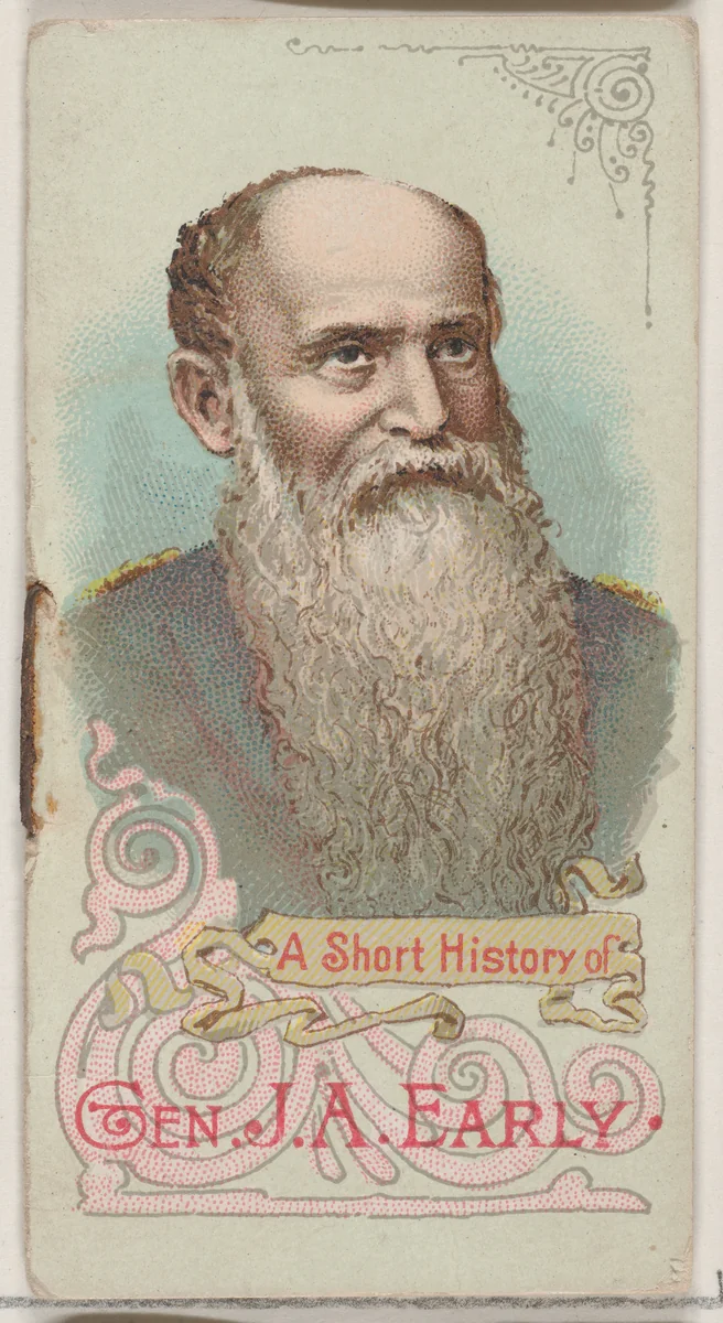 A Short History of General Jubal Anderson Early, from the Histories of Generals series of booklets (N78) for Duke brand cigarettes by W. Duke, Sons & Co., print, 1888