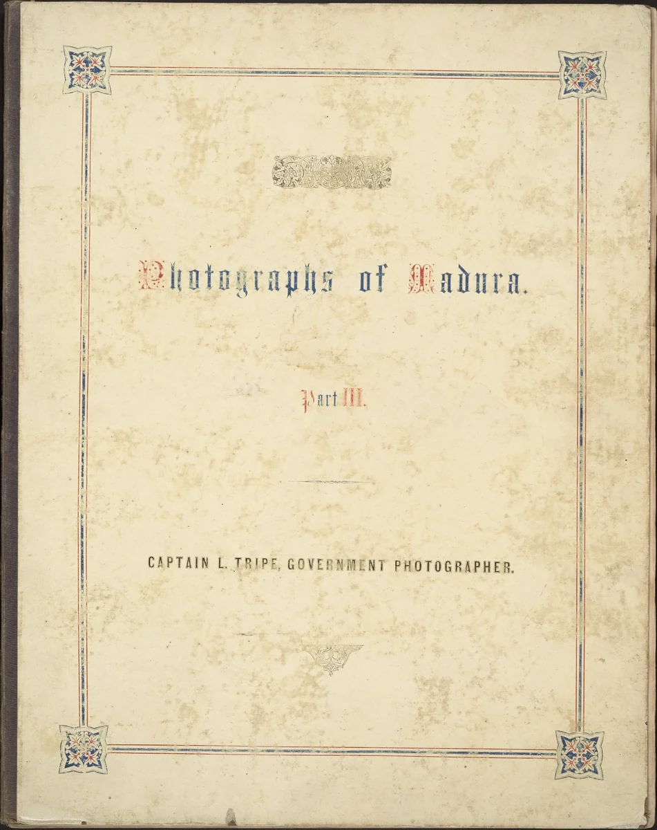 Photographic Views in Madura, Part III by Linnaeus Tripe, book, 1858