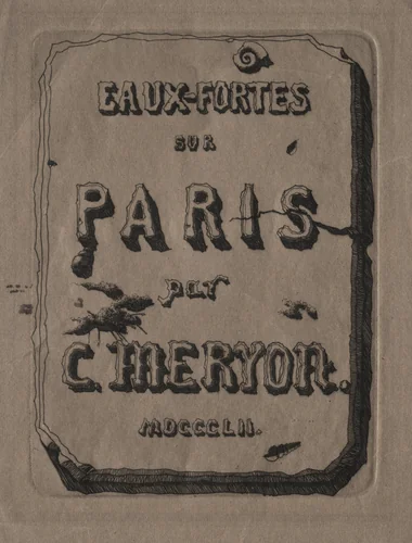 Etchings of Paris: Title Page by Charles Meryon, print, 1852