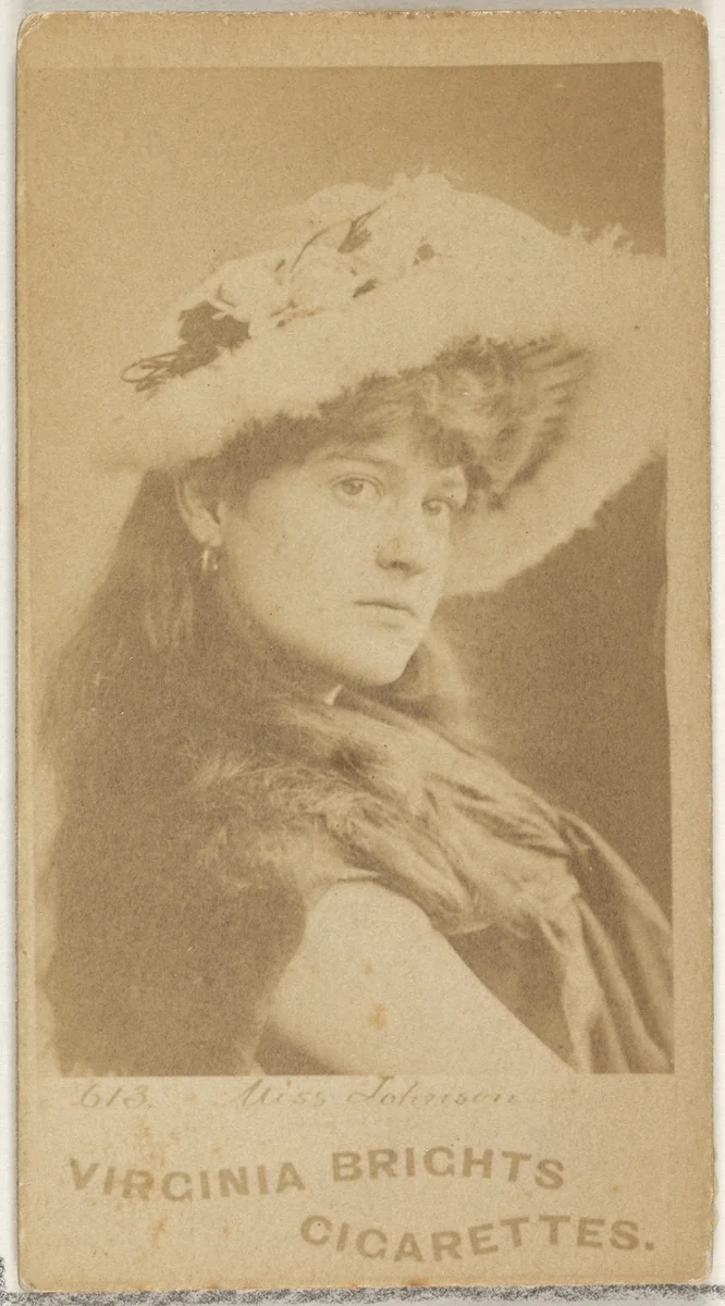 Card 613, Miss Johnson, from the Actors and Actresses series (N45, Type 1) for Virginia Brights Cigarettes by Allen & Ginter, photograph, 1885-1891