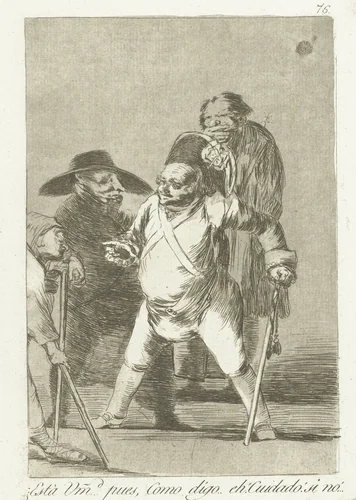 Is dit uwe excellentie? ..nou, zoals ik zeg... eh! Kijk uit! anders... by Francisco de Goya, print, 1797-1799