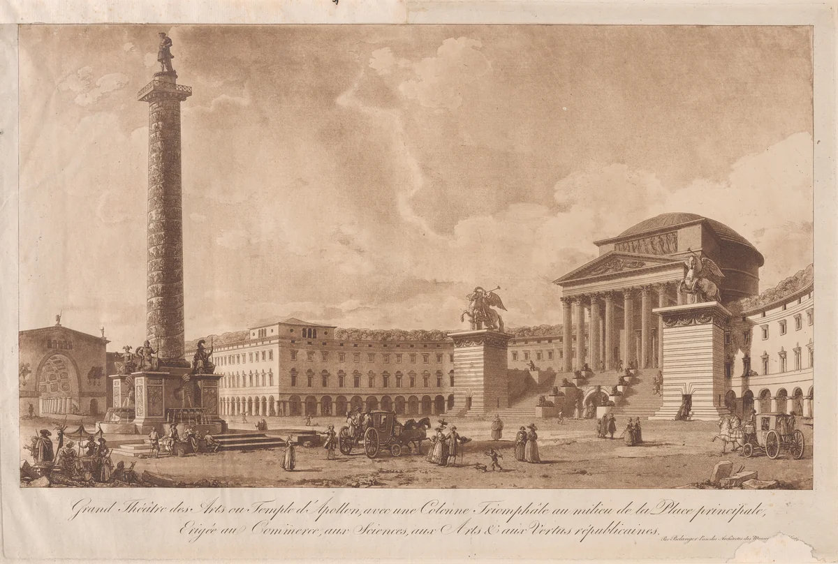 Grand Théâtre des Arts ou Temple d'Apollon, avec une Colonne Triomphâle au milieu de la Place principale, erigée au Commerce, aux Sciences, aux Arts & aux Vertus républicaines (Grand Theater of the Arts or Temple of Apollo, with a Victory Column in the Middle of the Main Square, Erected to Commerce, the Sciences, the Arts, and Republican Virtues) by François Joseph Bélanger, print, 1795