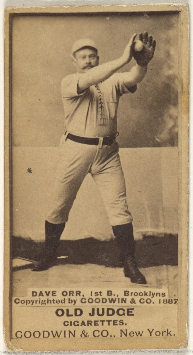 Dave Orr, 1st Base, Brooklyn Bridegrooms, from the Old Judge series (N172) for Old Judge Cigarettes by Goodwin & Company, photograph, 1887