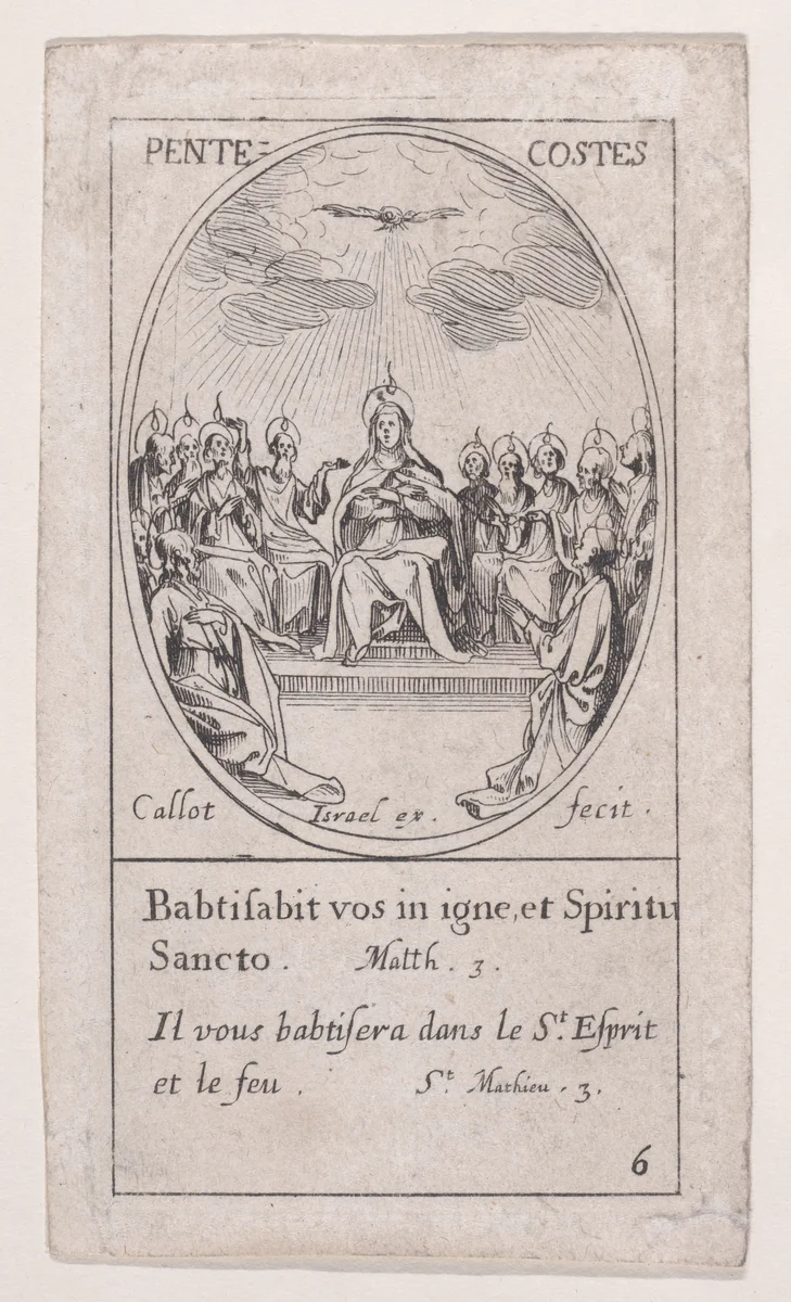 La Pentecôte (The Pentecost), scene 6 from Images des Fêtes Mobiles (Images of Moveable Feasts from the Christian Calendar), part of "Les Images De Tous Les Saincts et Saintes de L'Année" (Images of All of the Saints and Religious Events of the Year) by Jacques Callot, print, 1627-1637