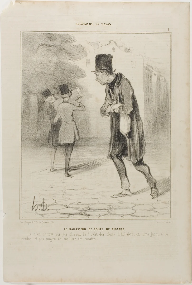 The Collector of Cigar Stubs. “When will these buggers finally have finished smoking! They're bailiff's clerks; they smoke until the ashes are left. No way to squeeze a centime out of them,” plate 4 from Bohémiens De Paris by Honoré-Victorin Daumier, print, 1841