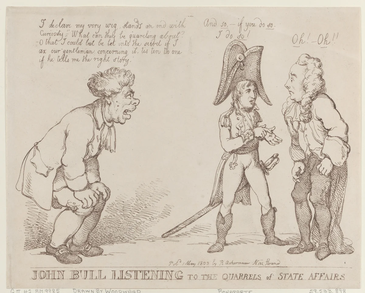 John Bull Listening to the Quarrels of State Affairs by Thomas Rowlandson, print, 1803