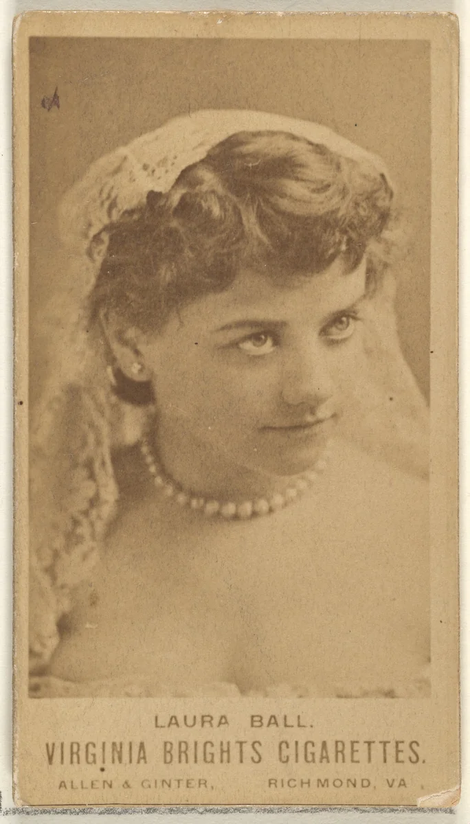 Laura Ball, from the Actors and Actresses series (N45, Type 1) for Virginia Brights Cigarettes by Allen & Ginter, photograph, 1885-1891