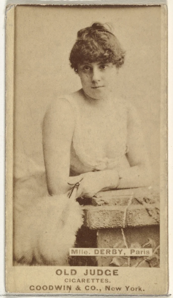 Mlle. Derby, Paris, from the Actors and Actresses series (N171) for Old Judge Cigarettes by Goodwin & Company, photograph, 1886-1890