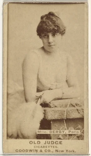Mlle. Derby, Paris, from the Actors and Actresses series (N171) for Old Judge Cigarettes by Goodwin & Company, photograph, 1886-1890