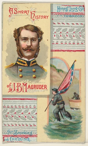 A Short History: General John B. Magruder, from the Histories of Generals series (N114) issued by W. Duke, Sons & Co. to promote Honest Long Cut Smoking and Chewing Tobacco by W. Duke, Sons & Co., print, 1888