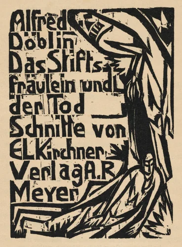 title page for Alfred Döblin: Das Stiftsfräulein und der Tod (Alfred Döblin: The Canoness and Death) by Ernst Ludwig Kirchner, volume, 1913