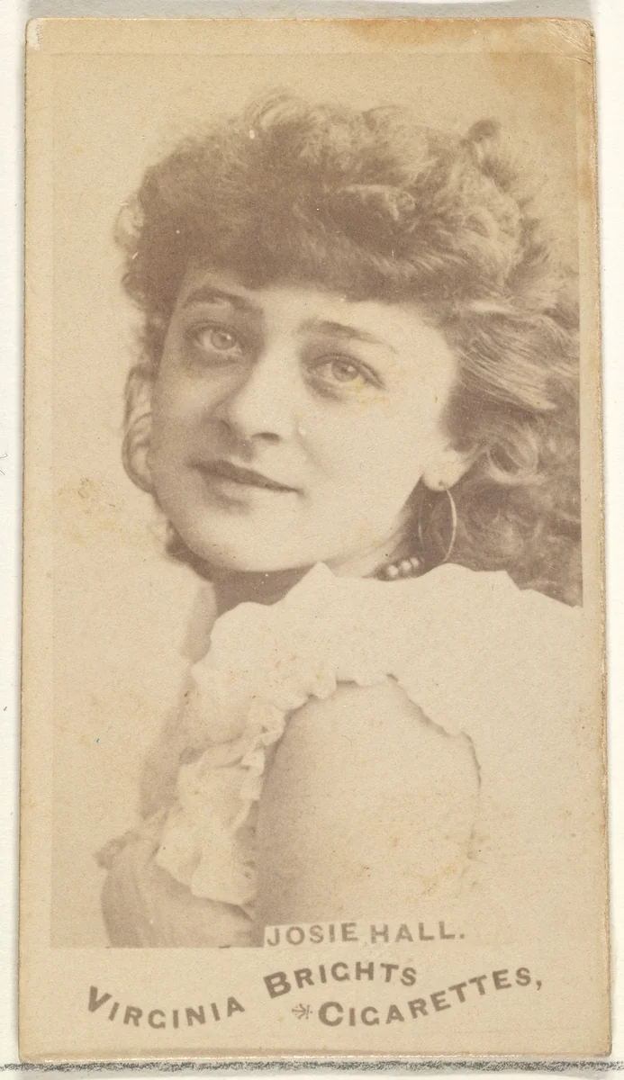Josie Hall, from the Actors and Actresses series (N45, Type 1) for Virginia Brights Cigarettes by Allen & Ginter, photograph, 1885-1891