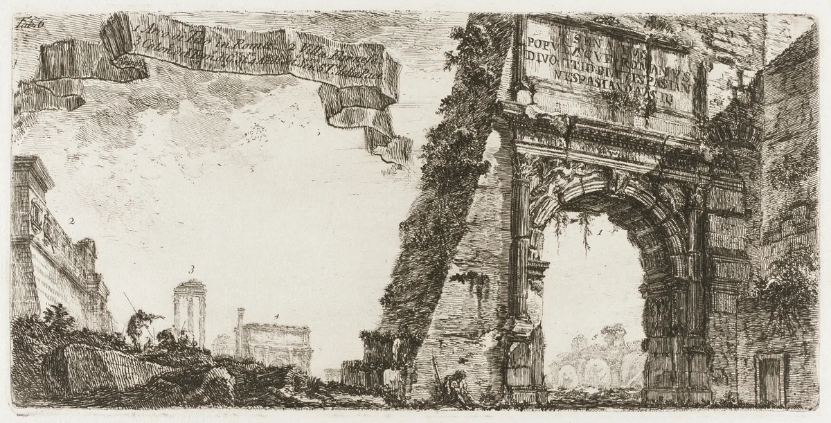 1. Arch of Titus. 2. Villa Farnese. 3. Columns of the Temple of Jupiter Stator [the Supporter]. 4. Arch of Septimius Severus. 5. Temple of Peace, plate six from Some Views of Triumphal Arches and other Monuments by Giovanni Battista Piranesi, print, 1748