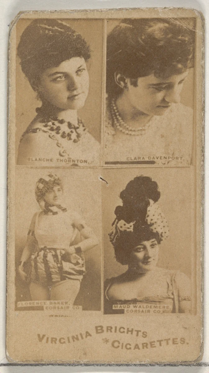 Blanche Thornton/ Clara Davenport/ Florence Baker, Corsair Co./ Maud Waldemere, Corsair Co., from the Actors and Actresses series (N45, Type 4) for Virginia Brights Cigarettes by Allen & Ginter, photograph, 1885-1891