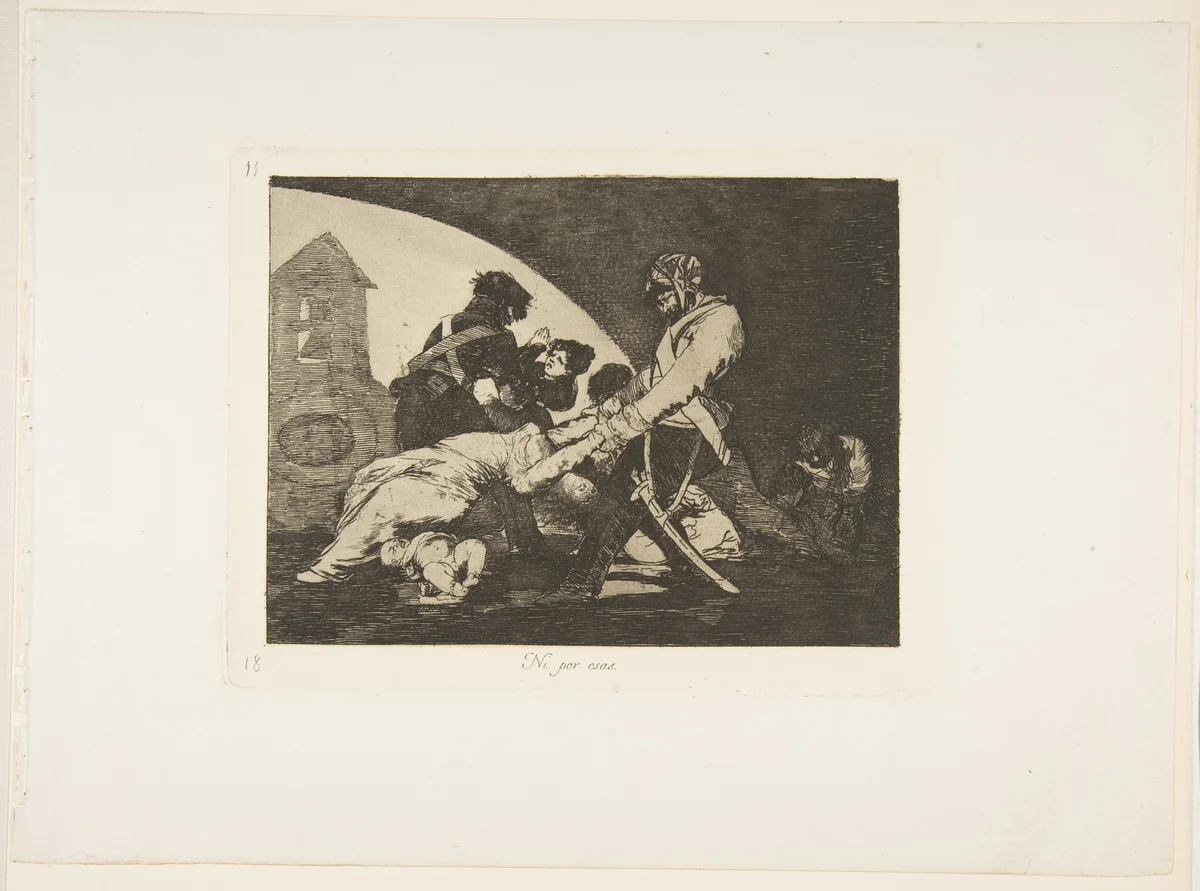 Plate 11 from "The Disasters of War" (Los Desastres de la Guerra): 'Neither do these' (Ni por esas) by Goya, print, 1810