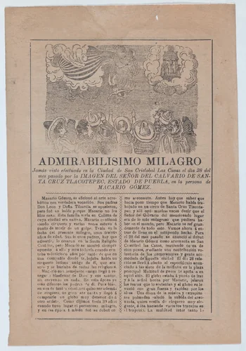 Broadsheet with a story about a miracle in San Cristobal de las Casas, in upper section a crowd of people watch a man fall from a hot air balloon, in the upper right an image an apparition of Christ by José Guadalupe Posada, print, 1895-1905