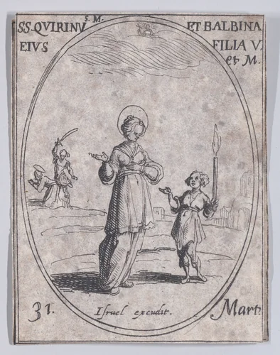 S. Quirin et Ste. Balbine (St. Quirinus and St. Balbina), March 31st, from "Les Images De Tous Les Saincts et Saintes de L'Année" (Images of All of the Saints and Religious Events of the Year) by Jacques Callot, print, 1636