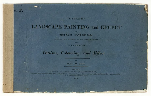 A Treatise on Landscape Painting and Effect in Water Colours: From the First Rudiments, to the Finished Picture No. 2 by David Cox, book, 1813