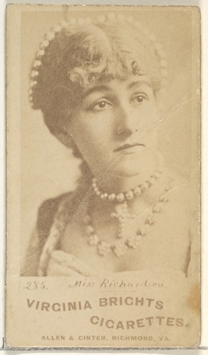 Card 285, Miss Richardson, from the Actors and Actresses series (N45, Type 1) for Virginia Brights Cigarettes by Allen & Ginter, photograph, 1885-1891
