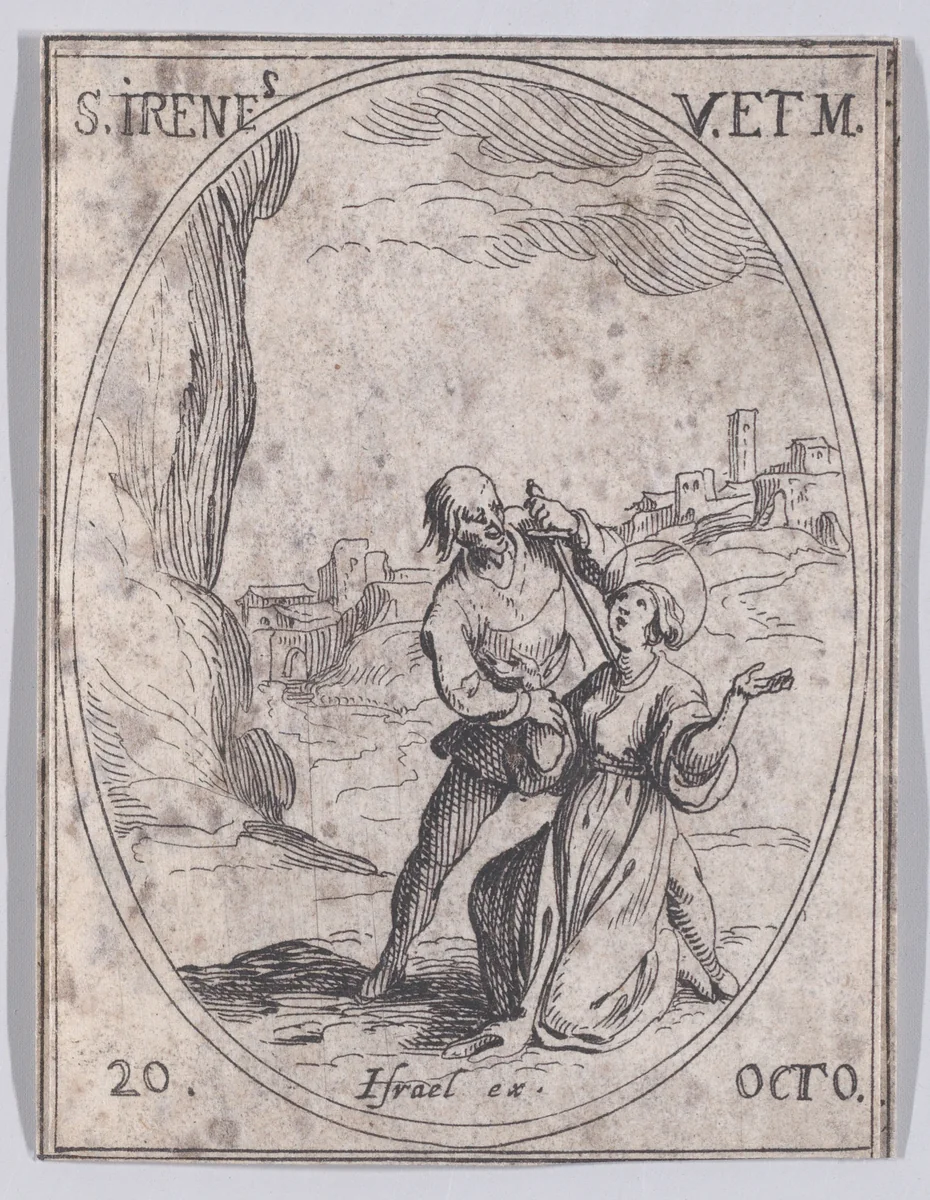 Ste. Irène, vierge et martyre (St. Irene, Virgin and Martyr), October 20th, from "Les Images De Tous Les Saincts et Saintes de L'Année" (Images of All of the Saints and Religious Events of the Year) by Jacques Callot, print, 1636