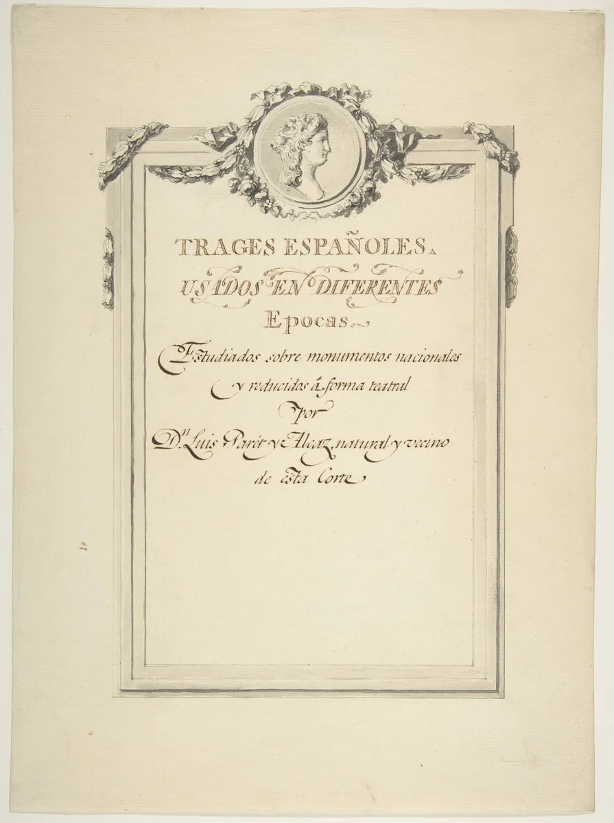 Frontispiece for the collection 'Trages españoles usados en diferentes epocas' by Luis Paret y Alcázar, drawing, 1793-1803