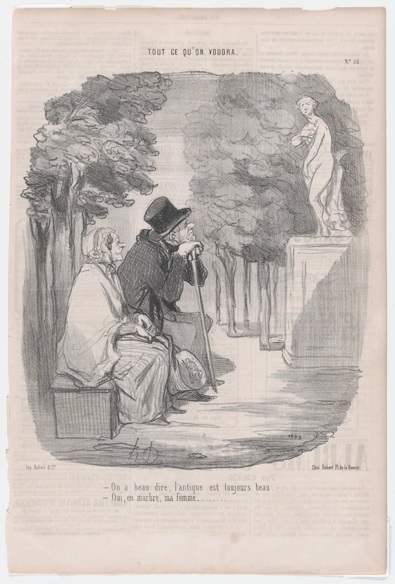 --No matter what one says, old things are always beautiful. --Yes, my dear, but only in marble., from 'As you like it,' published in Le Charivari, January 21, 1850 by Honoré Daumier, print, 1850
