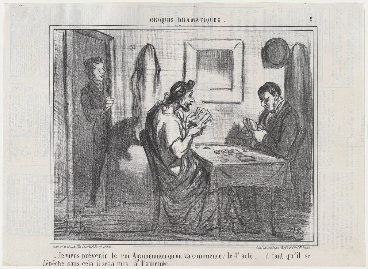 Je viens prévenir le roi Agamemnon qu'on va commencer le 4e acte..., from Croquis Dramatiques, published in Le Charivari, November 27, 1856 by Honoré Daumier, print, 1856