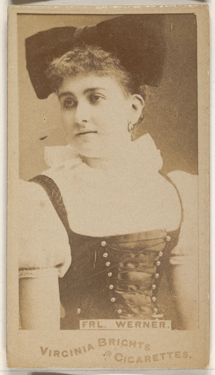 Fräulein Werner, from the Actors and Actresses series (N45, Type 1) for Virginia Brights Cigarettes by Allen & Ginter, photograph, 1885-1891