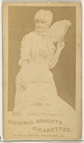 Card 310, Lotta, "La Cigale," from the Actors and Actresses series (N45, Type 1) for Virginia Brights Cigarettes by Allen & Ginter, photograph, 1885-1891