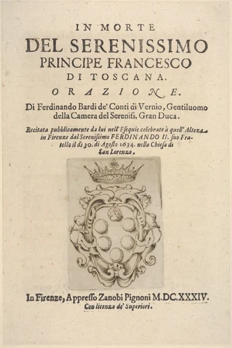 Medici coat of arms in bottom center, title page 2 from "In Morte del Serenissimo Principe Francesco di Toscana, Orazione" by Stefano della Bella, print, 1634
