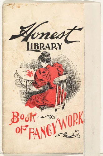 Book of Fancy Work, from the Honest Library series (N115) issued by Duke Sons & Co. to promote Honest Long Cut Tobacco by W. Duke, Sons & Co., print, 1896