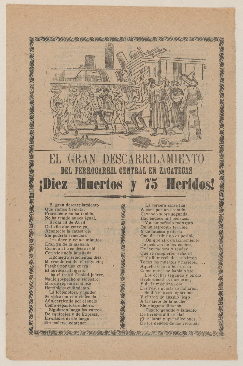 Broadsheet relating to a train that derailed in Zacatecas on April 18, 1904, a description in the bottom section continuing on verso after which the words to a song (corrido) by José Guadalupe Posada, print, 1904