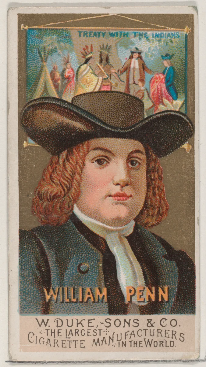 William Penn, from the series Great Americans (N76) for Duke brand cigarettes by W. Duke, Sons & Co., print, 1888
