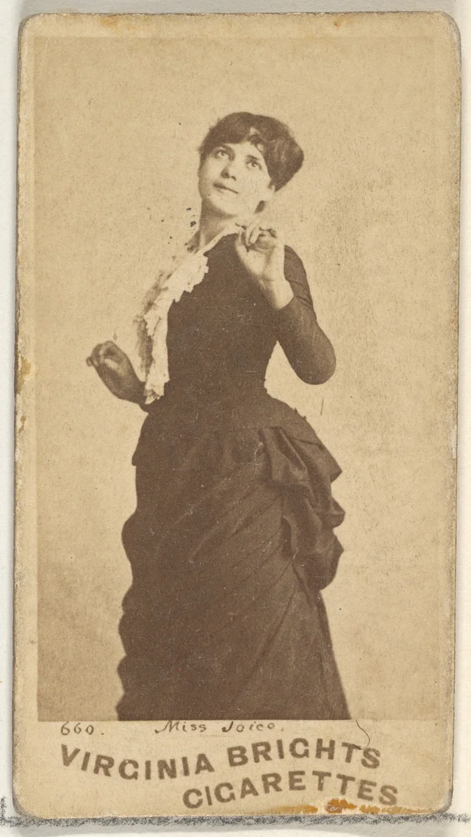 Card 660, Miss Joice, from the Actors and Actresses series (N45, Type 1) for Virginia Brights Cigarettes by Allen & Ginter, photograph, 1885-1891
