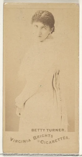 Betty Turner, from the Actors and Actresses series (N45, Type 1) for Virginia Brights Cigarettes by Allen & Ginter, photograph, 1885-1891