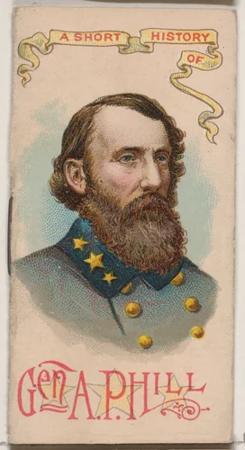 A Short History of General Ambrose Powell Hill, from the Histories of Generals series of booklets (N78) for Duke brand cigarettes by W. Duke, Sons & Co., print, 1888