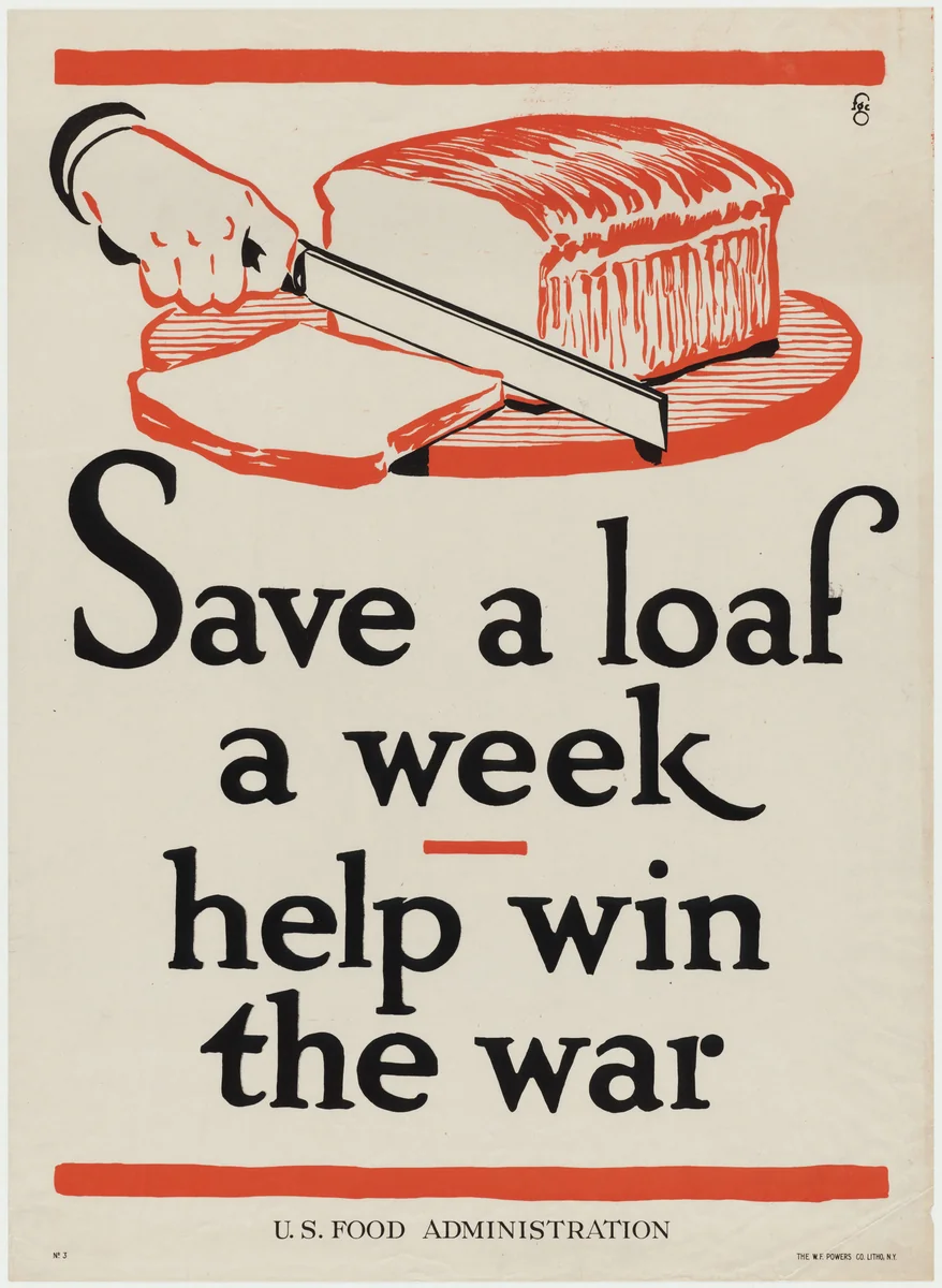 Save a Loaf a Week - Help Win the War by Frederick George Cooper, design, 1914